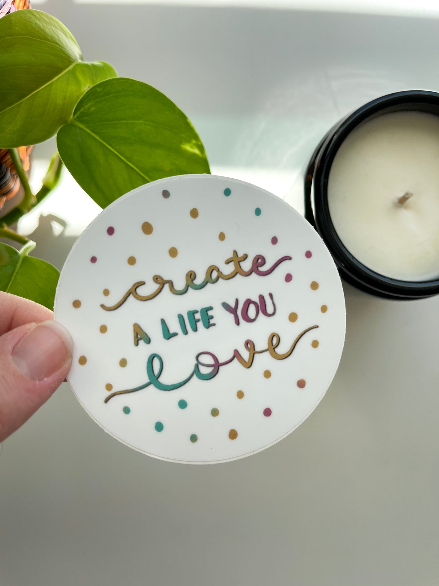 Create A Life You Love Waterproof Sticker