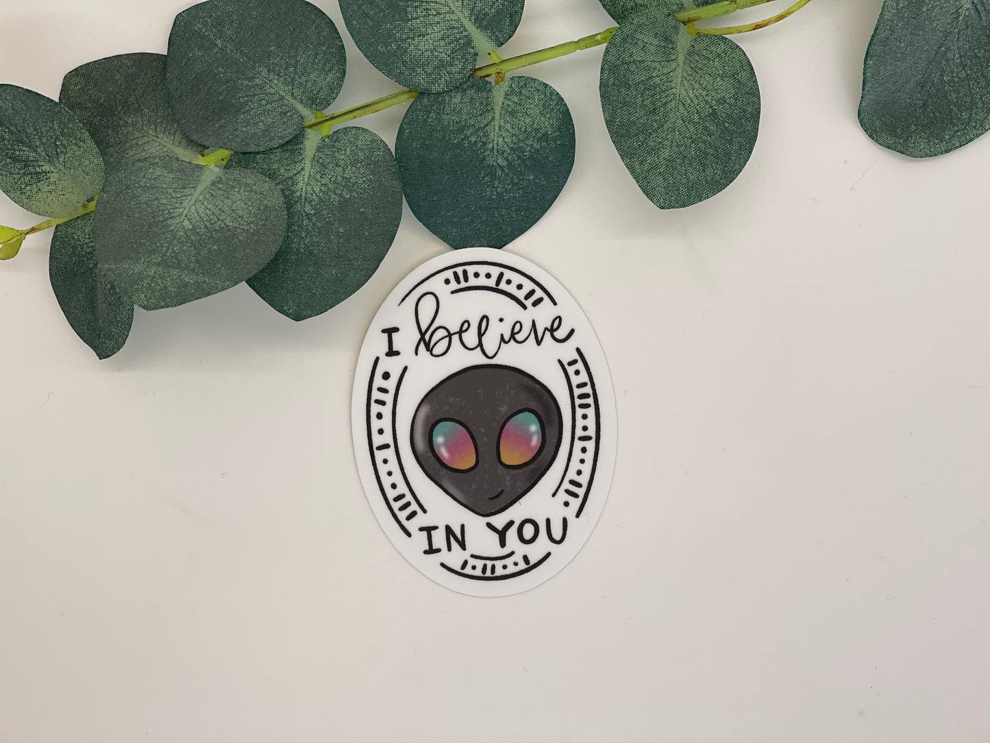 I Believe In You Waterproof Sticker