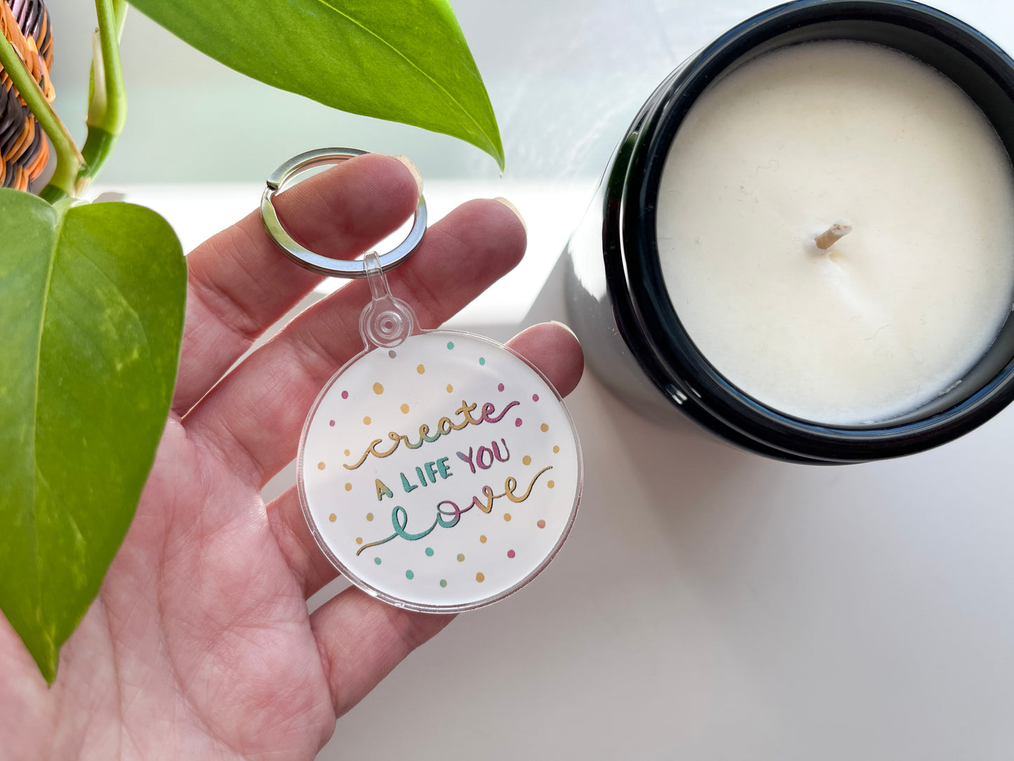 Create A Life You Love Keychain