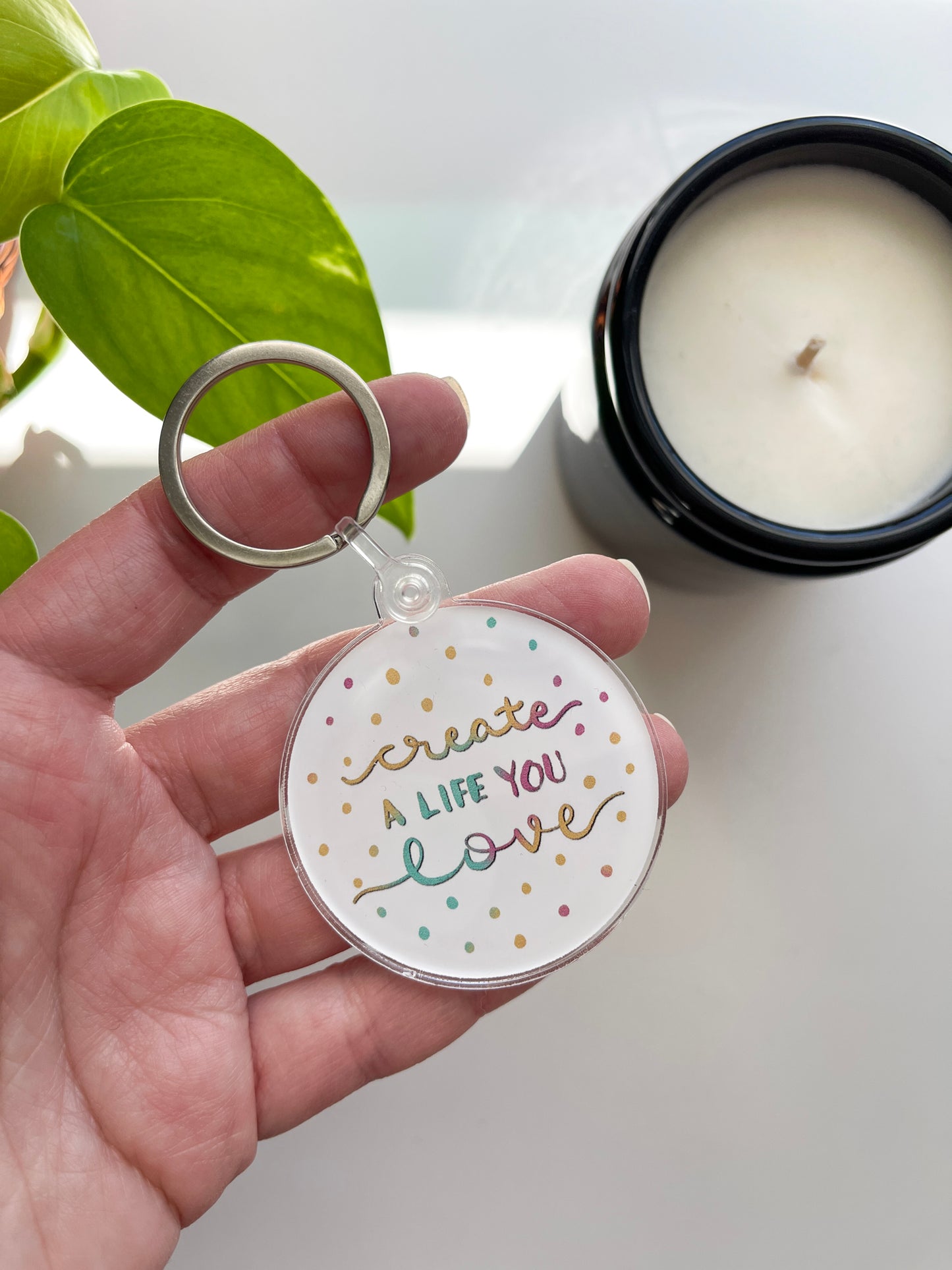 Create A Life You Love Keychain