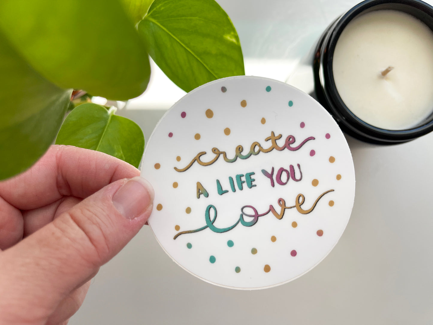 Create A Life You Love Waterproof Sticker
