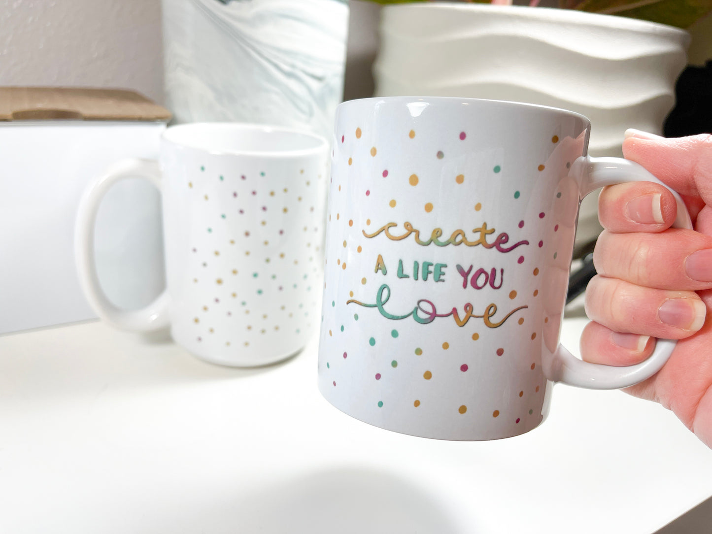 Create a Life You Love Ceramic Mug
